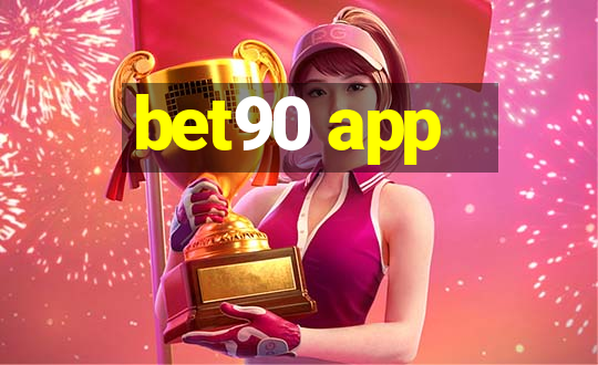 bet90 app