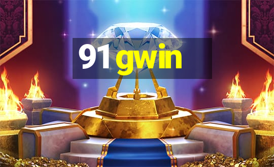 91 gwin