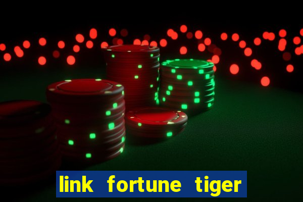 link fortune tiger esporte da sorte