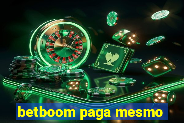 betboom paga mesmo