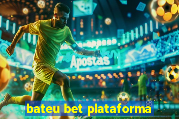 bateu bet plataforma