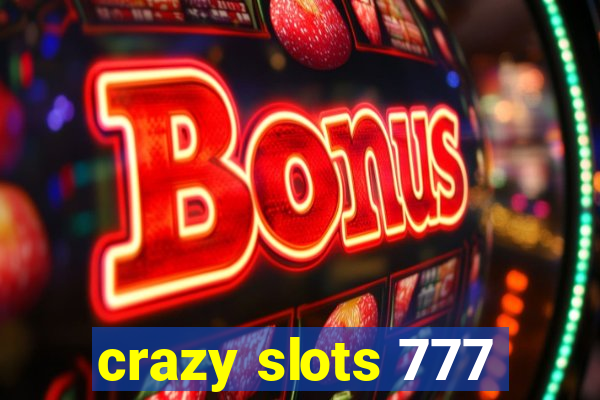 crazy slots 777