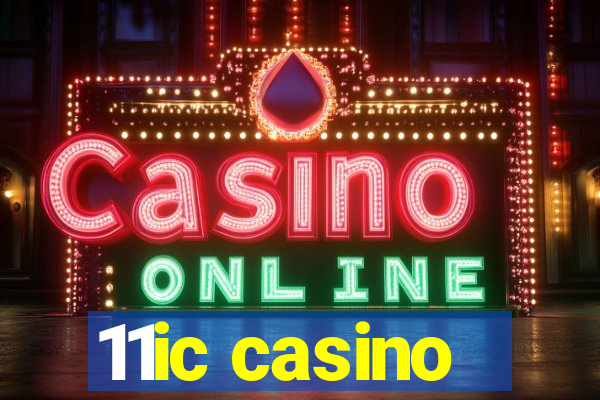 11ic casino