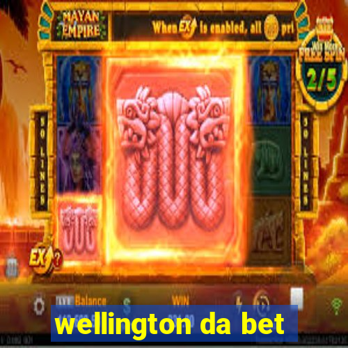 wellington da bet