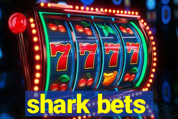 shark bets