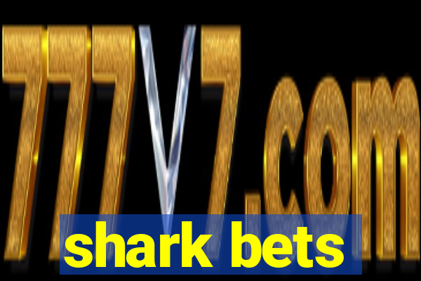 shark bets