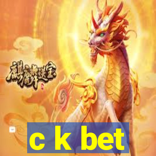 c k bet