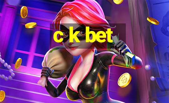 c k bet