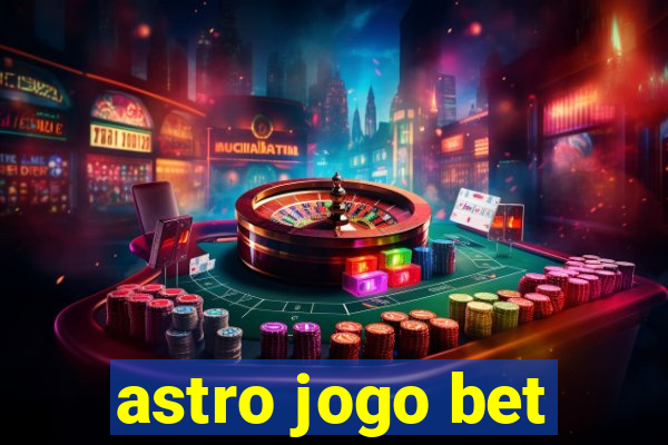 astro jogo bet