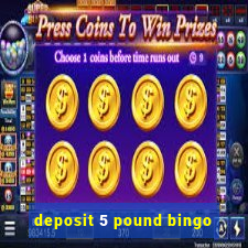 deposit 5 pound bingo