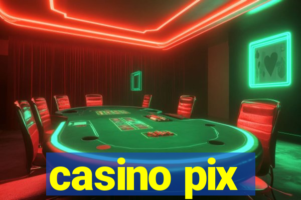 casino pix