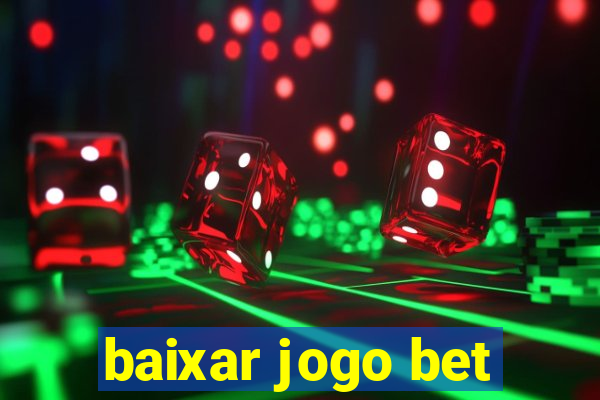 baixar jogo bet