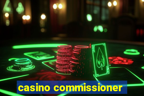 casino commissioner