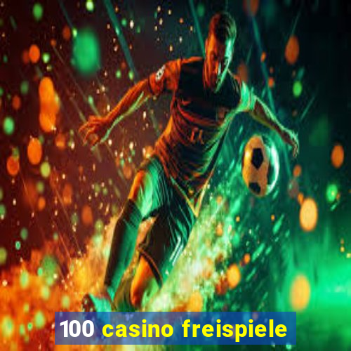 100 casino freispiele