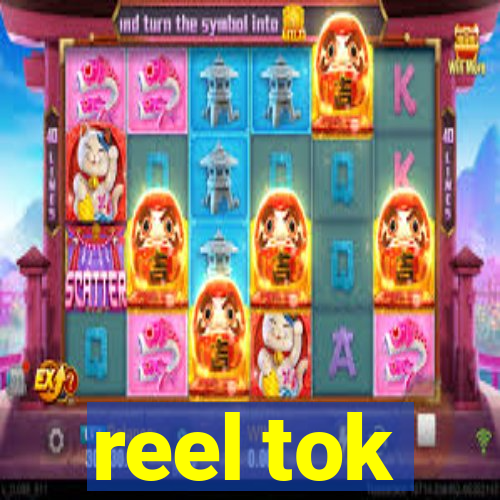 reel tok