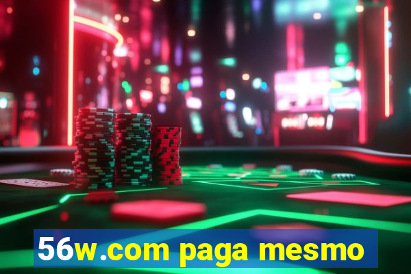 56w.com paga mesmo