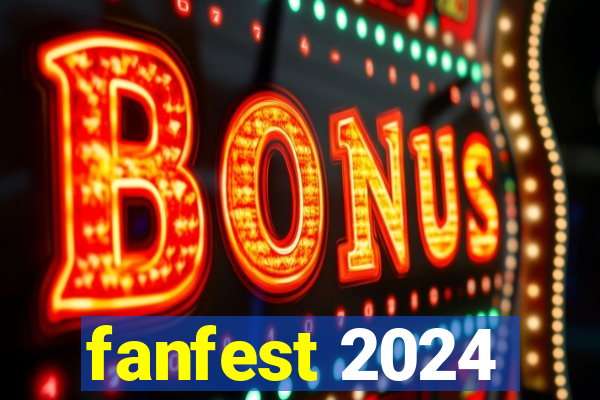 fanfest 2024