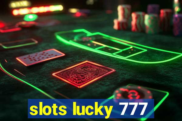 slots lucky 777