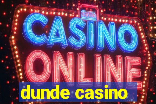 dunde casino