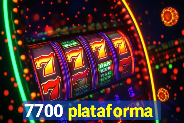 7700 plataforma