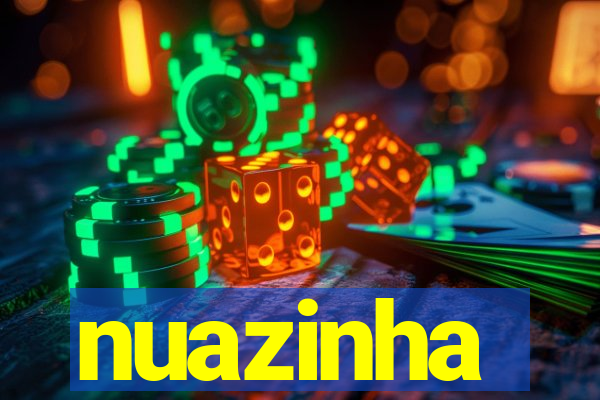 nuazinha