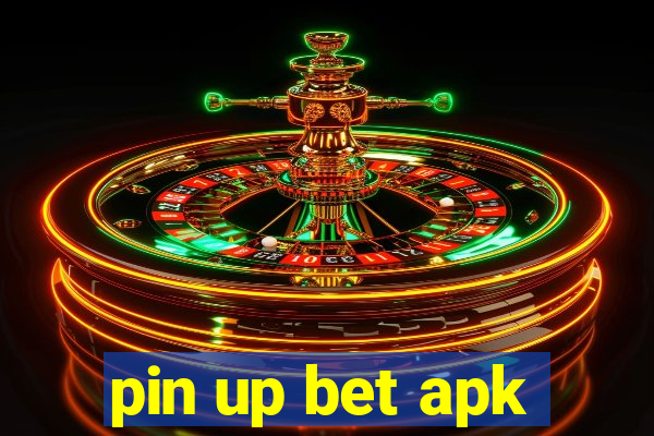 pin up bet apk