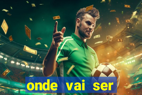 onde vai ser transmitido o jogo do brasil