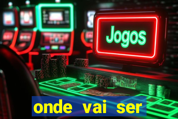 onde vai ser transmitido o jogo do brasil