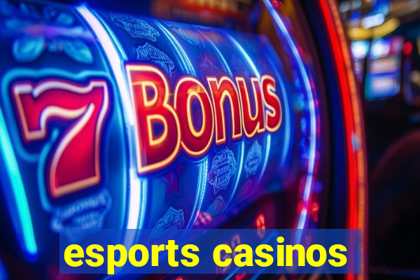 esports casinos