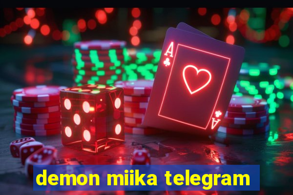 demon miika telegram