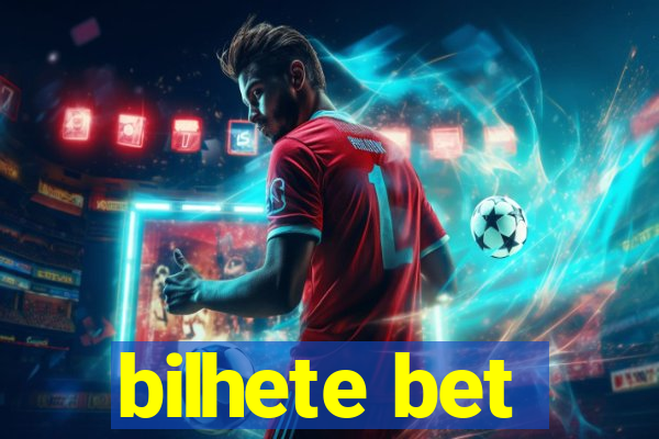 bilhete bet