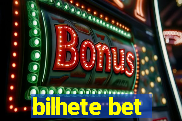 bilhete bet