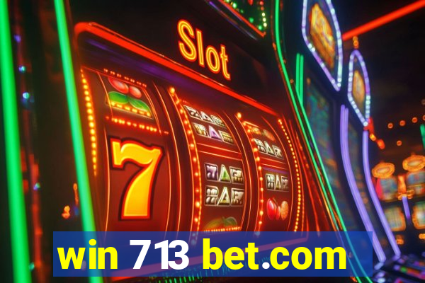 win 713 bet.com