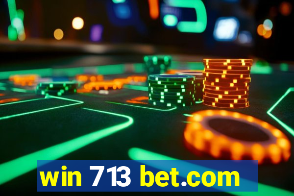 win 713 bet.com