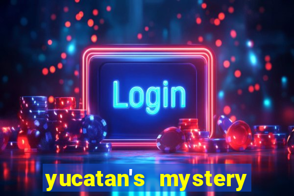 yucatan's mystery slot free play