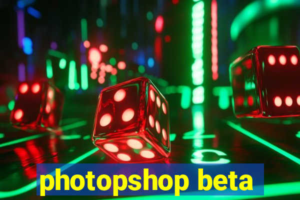 photopshop beta