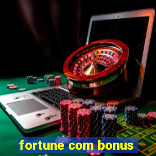 fortune com bonus