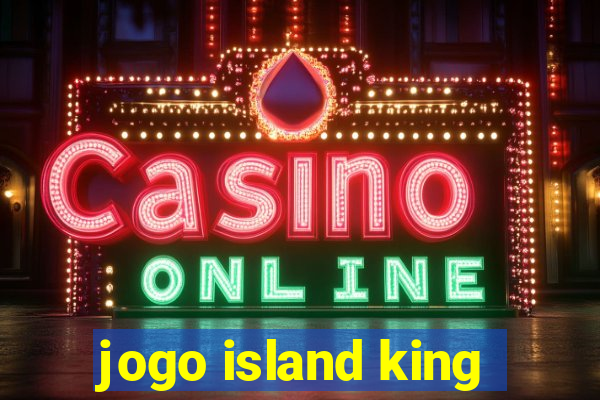 jogo island king