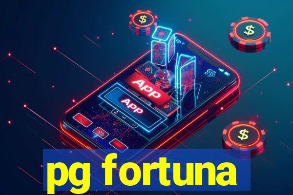 pg fortuna