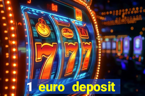 1 euro deposit casino 2019