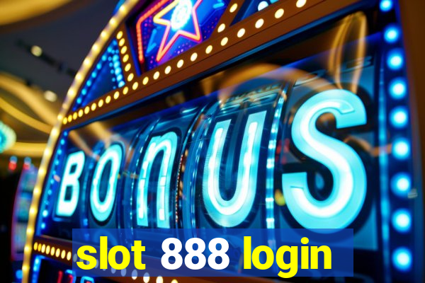 slot 888 login