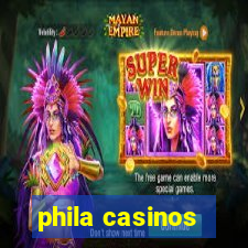 phila casinos