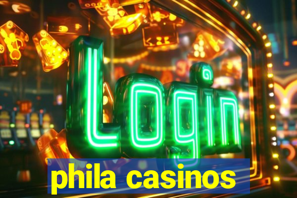 phila casinos