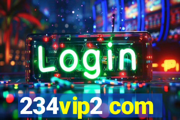 234vip2 com