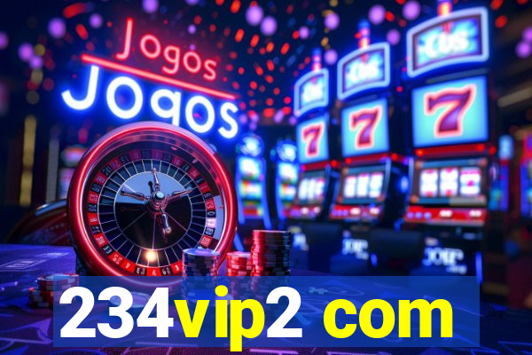 234vip2 com