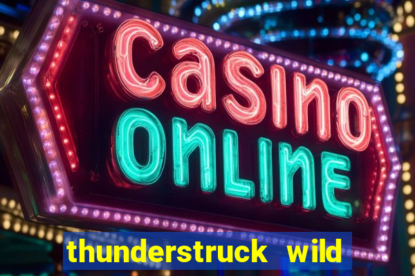 thunderstruck wild lighting slot