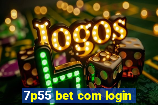 7p55 bet com login