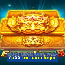 7p55 bet com login