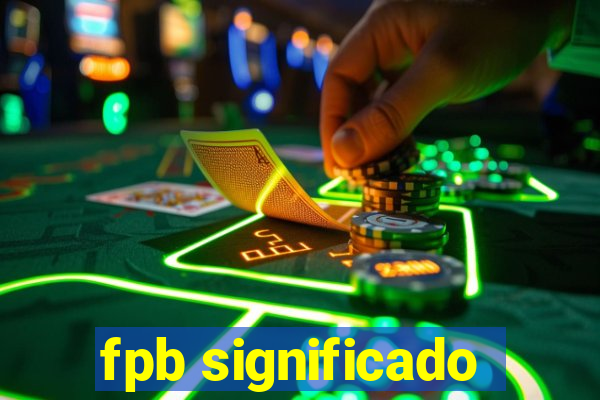 fpb significado