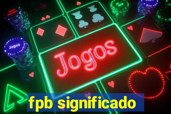 fpb significado